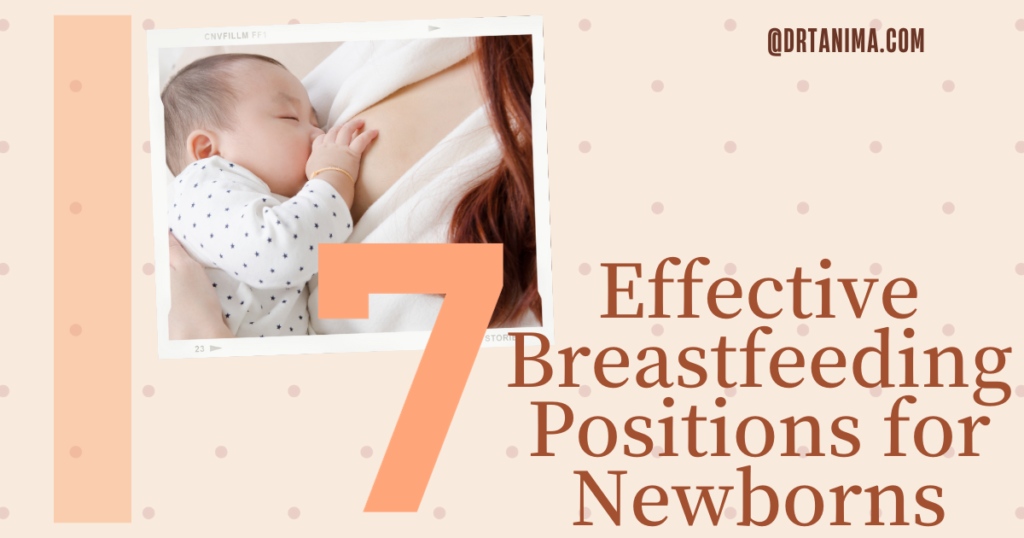 7 Effective Breastfeeding Positions for Newborns